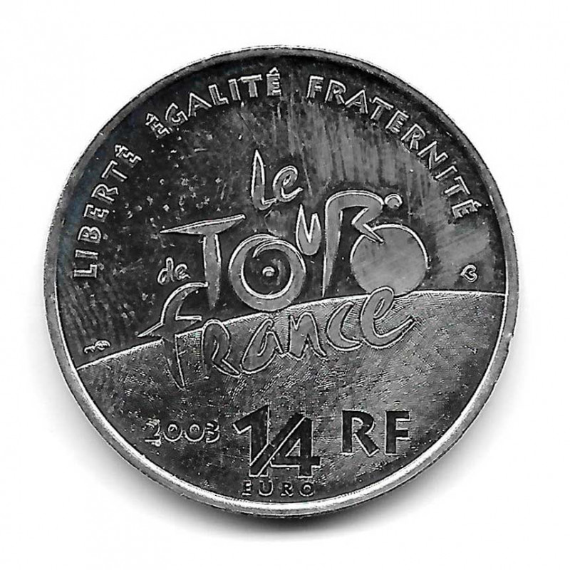 Moneda Francia 1/4 Euro Año 2003 Tour de Francia Plata